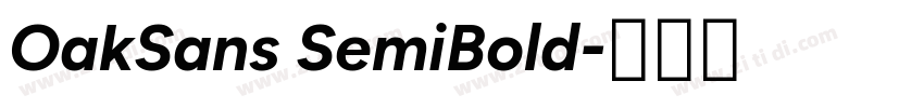 OakSans SemiBold字体转换 OakSans SemiBold字体转换